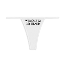 Load image into Gallery viewer, Welcome To My Island Thong
